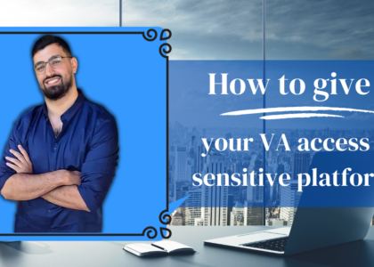 How to give your VA access to sensetive platforms? - Main